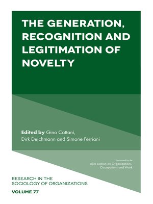 cover image of The Generation, Recognition and Legitimation of Novelty, Volume 77